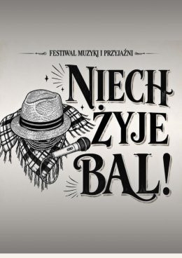 Bytom Wydarzenie Festiwal Festiwal Muzyki i Przyjaźni - Niech Żyje Bal