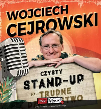 Bytom Wydarzenie Stand-up Najnowszy stand-up Wojciecha Cejrowskiego - Trudne dzieciństwo