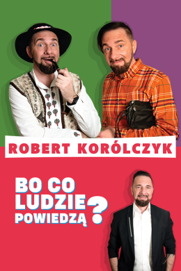 Piekary Śląskie Wydarzenie Kabaret Robert Korólczyk „Bo co ludzie powiedzą?”