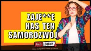 Bytom Wydarzenie Stand-up Aleksandra Radomska "Zajedzie nas ten samorozwój"