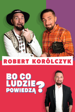 Radzionków Wydarzenie Kabaret Robert Korólczyk „Bo co ludzie powiedzą?”