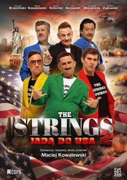 Chorzów Wydarzenie Spektakl The Strings 2 jadą do USA!
